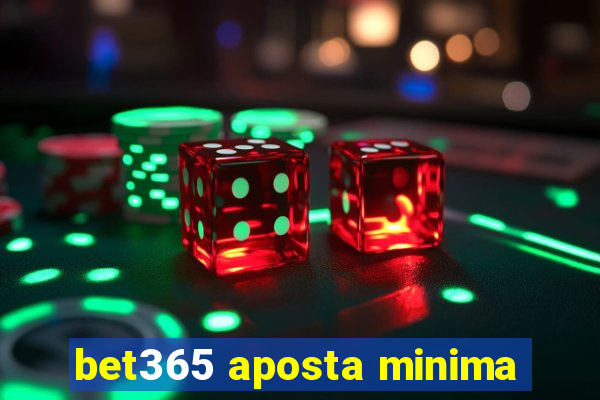 bet365 aposta minima